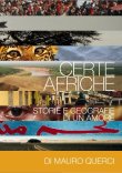 Certe Afriche; Storie e geografie di un amore di Mauro Querci thumbnail